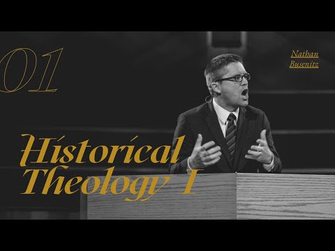 Historical Theology I Lecture 01