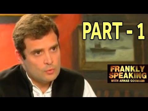 Frankly Speaking with Rahul Gandhi - Part 1