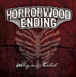 Horrorwood Ending - Waiting For A Heartbeat (2010)