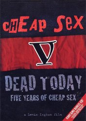 Cheap Sex - Dead Today. Five Years Of Cheap Sex [DVD] (Bonus CD) (2009)