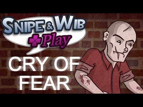 Snipe and Wib Play: Cry of Fear