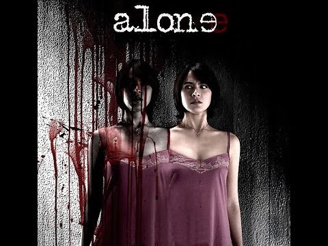 Alone 2007 (Thailand Horror Movie) Tagalog Dubbed