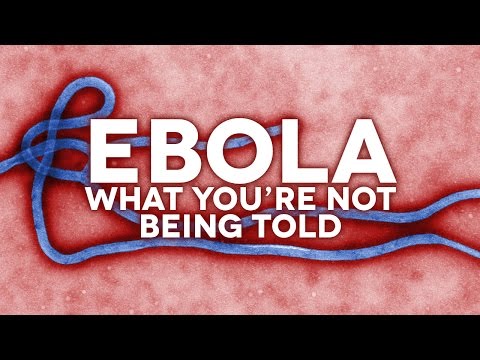 Ebola - What You're Not Being Told