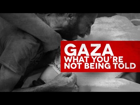 The Gaza Bombardment - What You're Not Being Told