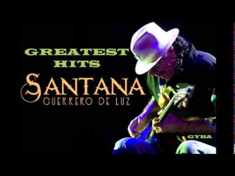 Carlos Santana - Greatest Hits 'Guerrero de Luz' [HQ Full Album]