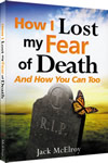 How I Lost My Fear of Death