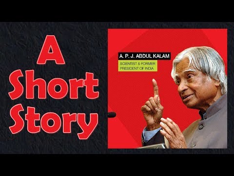 A Short Story of Dr. A. P. J. Abdul Kalam