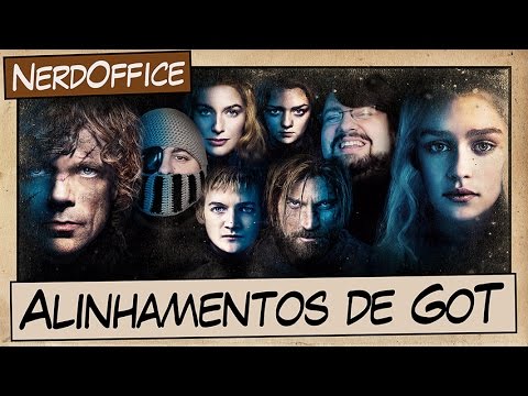 Alinhamentos de Game of Thrones | NerdOffice S05E33