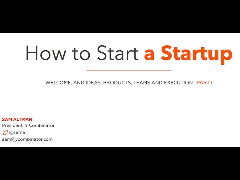 Lecture 1 - How to Start a Startup