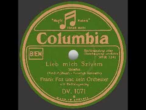 Austrian Dance Band Frank Fox (1931): LIEB MICH SZIVEM