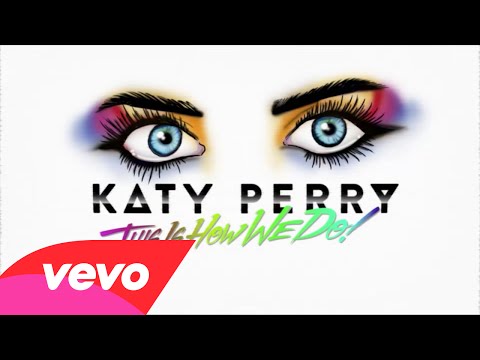 Katy Perry - This Is How We Do (Lyric Video)