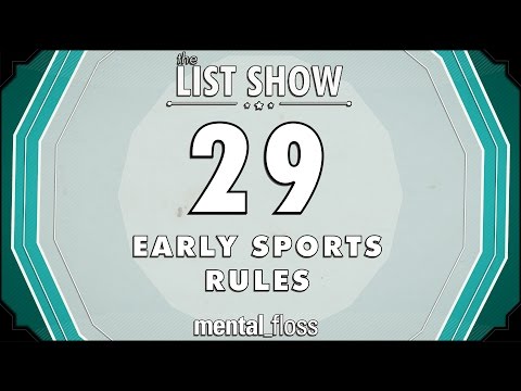 29 Early Sports Rules - mental_floss List Show (Ep.223)