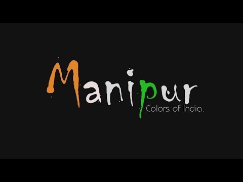 Manipur (Colors of India) [HD] 2014