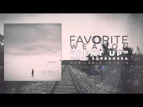 Favorite Weapon - Pent Up (New album available 10.14.14)