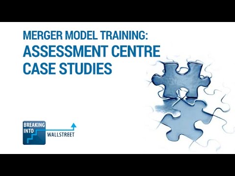 Merger Model: Assessment Center Case Study