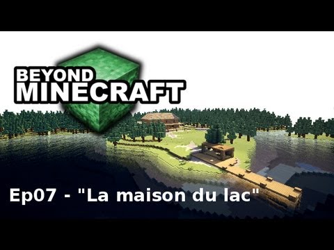 Beyond Minecraft - e07 : 