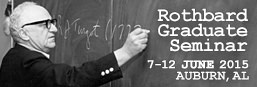 Rothbard Graduate Seminar 2015