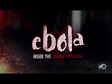 Ebola : Inside the Deadly Outbreak (Documentary 2014)