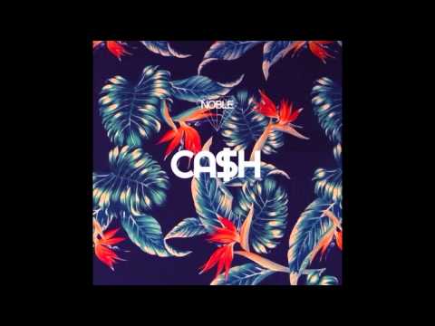 NOBLE - CA$H