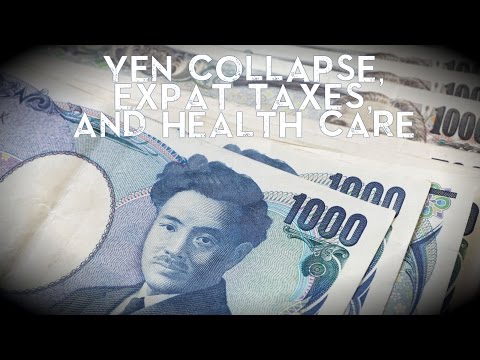 Japan's yen collapse, taxes for US expats, rising cost of US healthcare