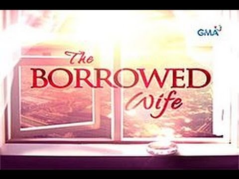 THE BORROWED WIFE JANUARY 23, 2014