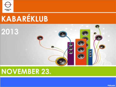 Kabaréklub 2013 November 23.