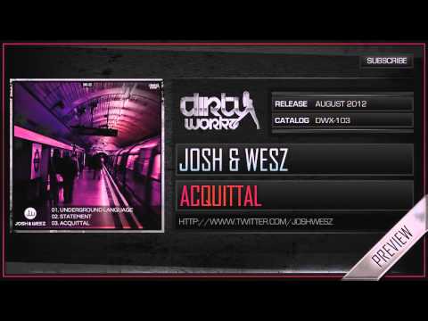 Josh & Wesz - Acquittal (Official HQ Preview)