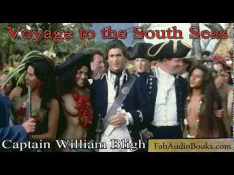 VOYAGE TO THE SOUTH SEAS by William Bligh - full Audiobook account of THE MUTINY ON THE BOUNTY