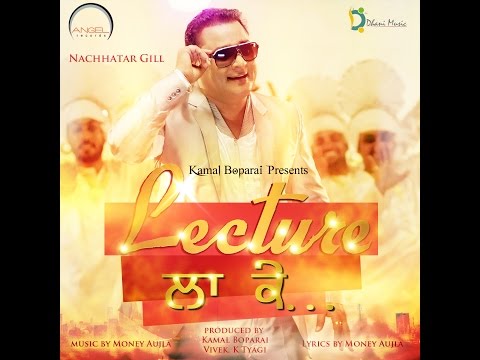 Lecture Laa Ke || Nachhatar Gill || Money Aujla || Full HD Video || Angel Records ||