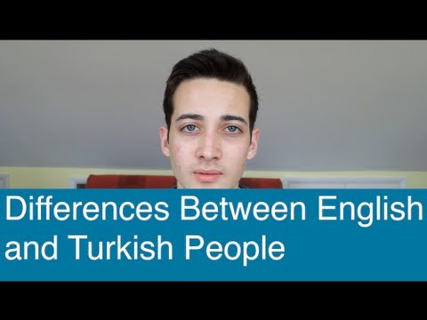 Differences Between English and Turkish People