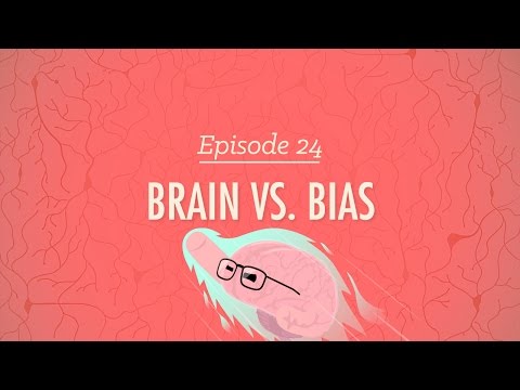 Brains Vs. Bias: Crash Course Psychology #24