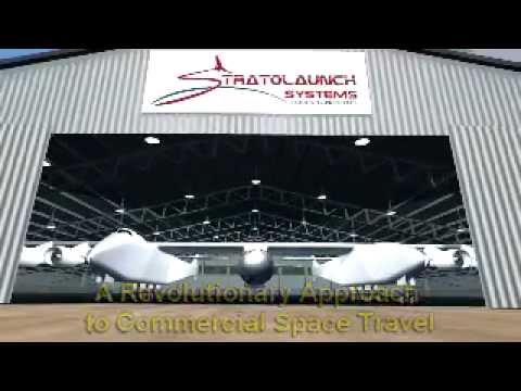 Stratolaunch systems - (by Paul G. Allen, SpaceX, Scaled Composites and Dynatics) demo video