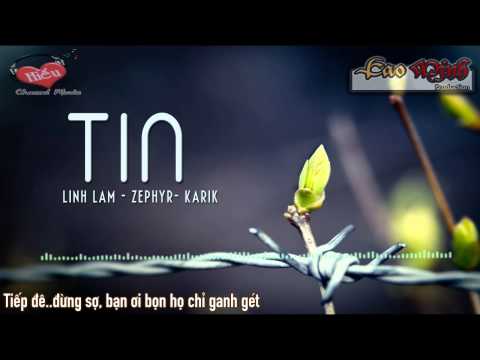 Tin - Karik, Zephyr, Linh Lam [Lyric Video HD]