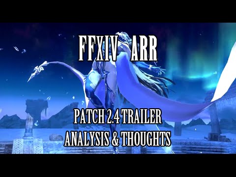 FFXIV ARR: Patch 2.4 Trailer Analysis + Thoughts