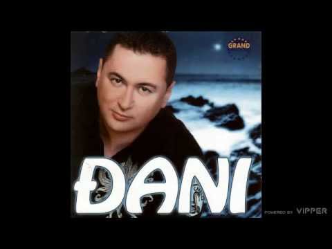 Djani - Videces je druze - (Audio 2003)