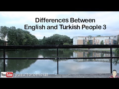 Differences Between English and Turkish People 3