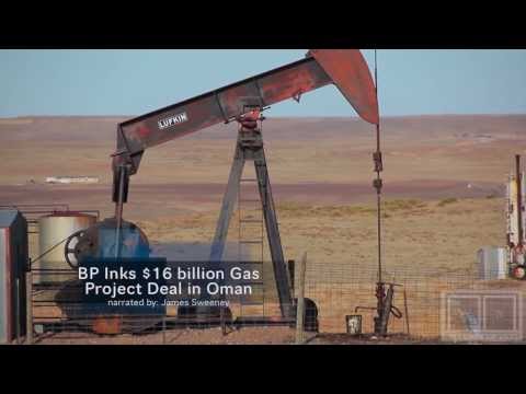 BP signs $16 billion gas project deal in Oman