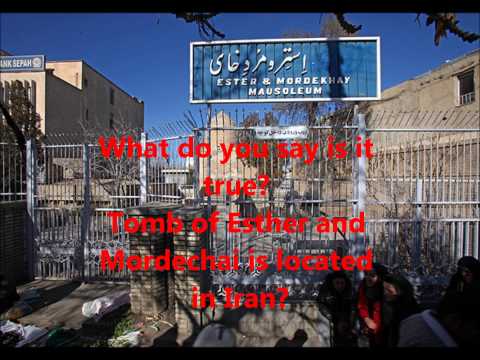 Tomb of Esther and Mordechai in Iran or the Galilee in Israel?