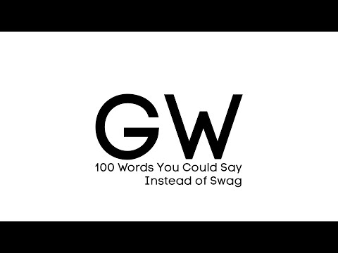 100 Words You Could Say Instead of Swag - Watsky