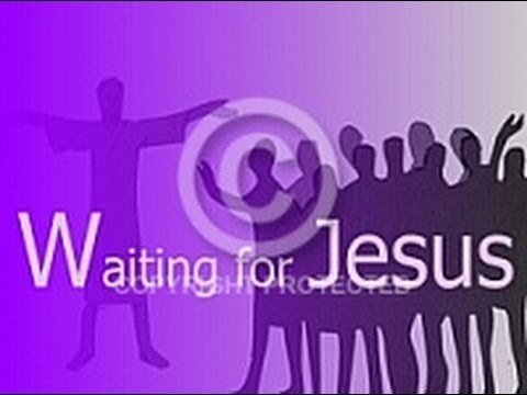 Advent: 'Waiting For Jesus'