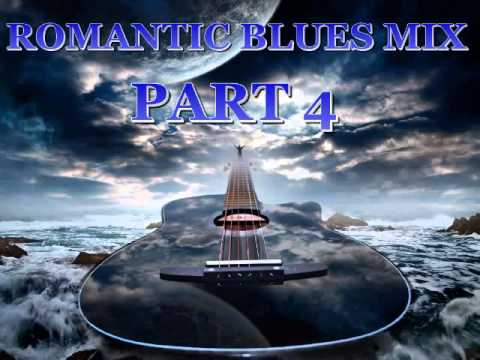 Romantic Blues Mix Part 4 - Dimitris Lesini Blues