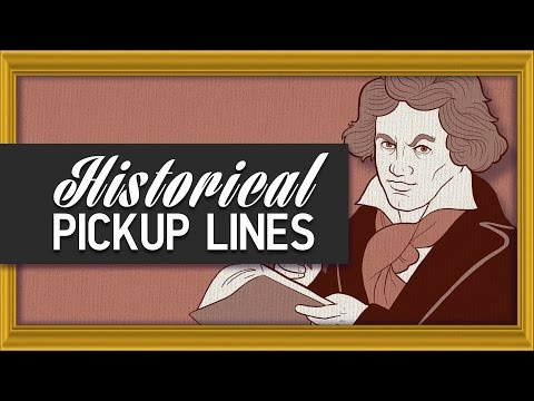 If Historical Figures Used Pickup Lines