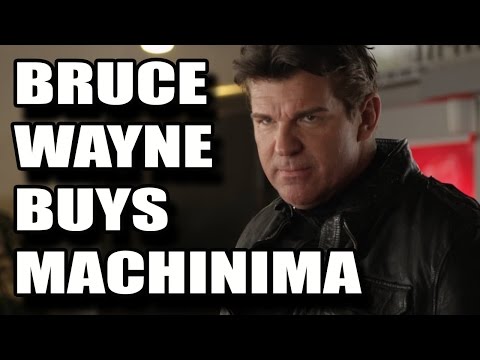 BRUCE WAYNE BUYS MACHINIMA