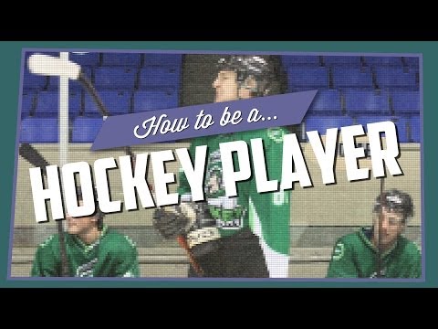 How To Be A Hockey Player