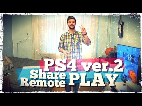 Share Play, Remote Play и другие фишки 2-ой прошивки PS4