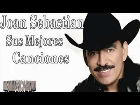 Joan Sebastian Sus Mejores Baladas Romanticas