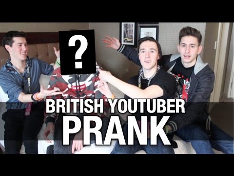 BRITISH YOUTUBER PRANK