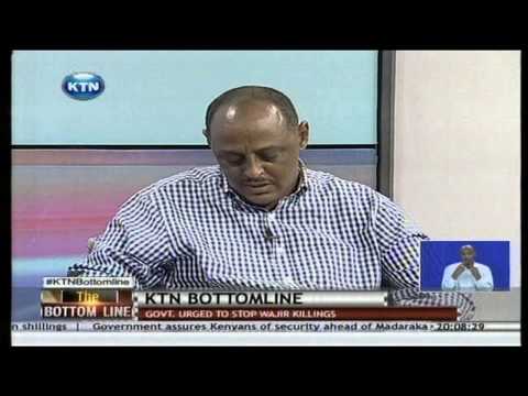 THE BOTTOM LINE; Seeking solutions and resolutions for Wajir-Mandera violence  - Part 1