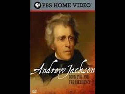 Andrew Jackson - Good Evil & The Presidency - PBS Documentary