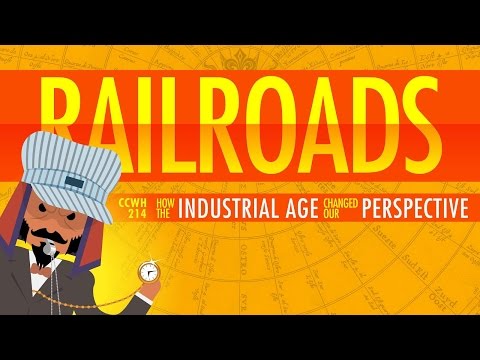 The Railroad Journey and the Industrial Revolution: Crash Course World History 214